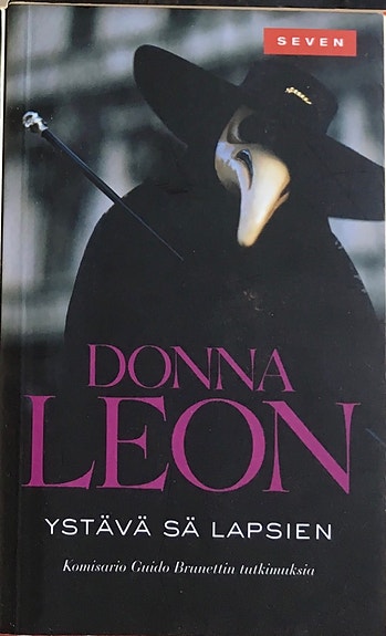 Donna Leon - Ystävä sä lapsien - SEVEN
