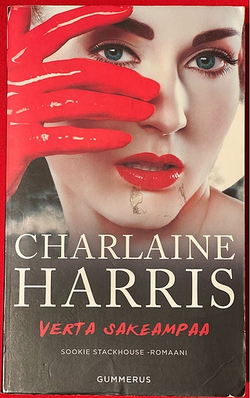 Verta sakeampaa - Sookie Stackhouse 5 - True Blood