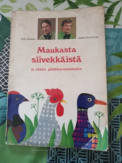Maukasta siivekkäitä Veijo Vanamo ja Jaakko Kolmon