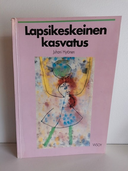 Juhani Hytönen : Lapsikeskeinen kasvatus