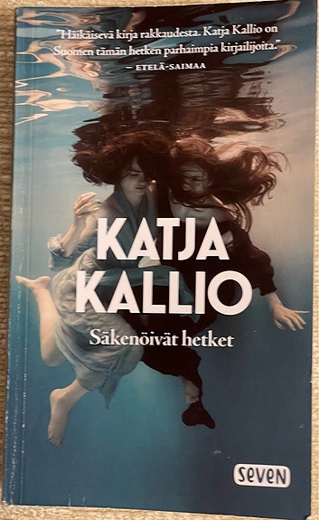 Säkenöivät hetket - Katja Kallio