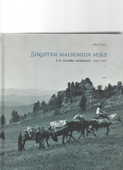 Allan Tiitta: Sinisten maisemien mies. J.L. Granön tutkijantie 1882-1956.