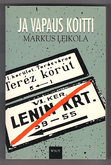Markus Leikola: Ja vapaus koitti