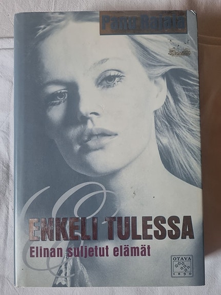 Enkeli tulessa Elinan suljetut elämät - Panu Rajal