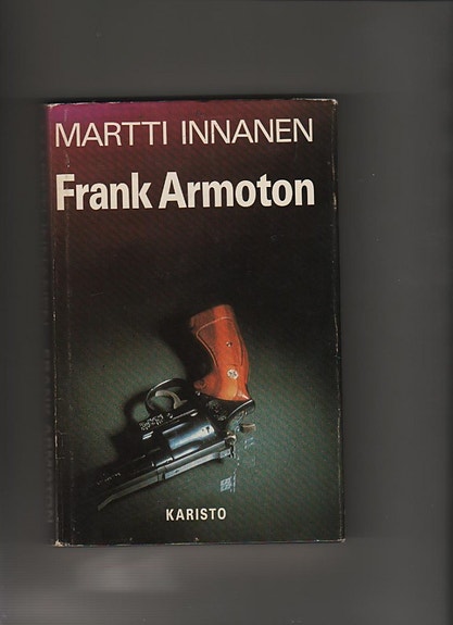 Innanen, Martti: Frank Armoton, Karisto 1981, skp