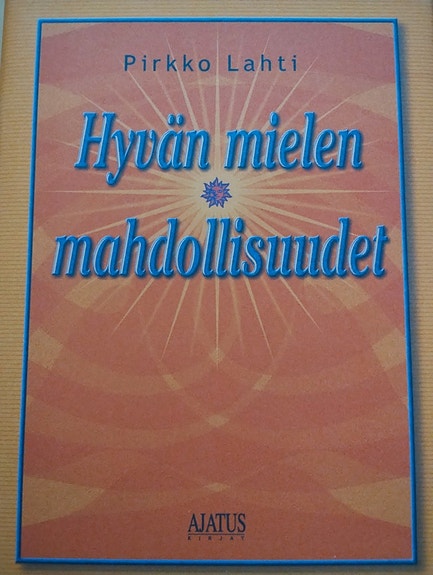 Hyvän mielen mahdollisuudet, Pirkko Lahti