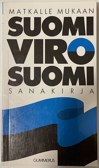Suomi Viro Suomi matkalle mukaan sanakirja