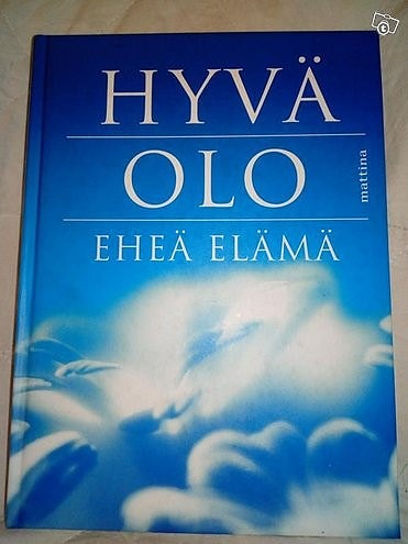 Hyvä olo eheä elämä