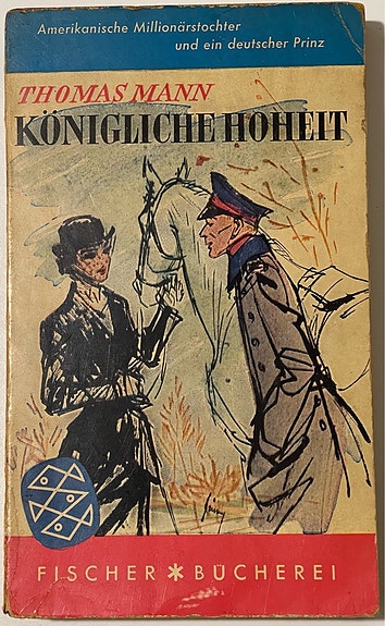 Königliche Hoheit. Roman - Thomas Mann