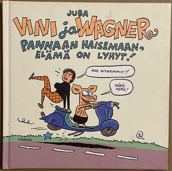Viivi ja Wagner: pannaan haisemaan, elämä on lyhyt
