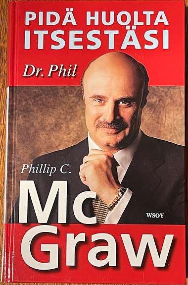 Pidä huolta itsestäsi - McGraw Phil (Dr. Phil)