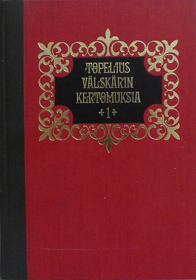 Zachris Topelius: Välskärin kertomuksia 1