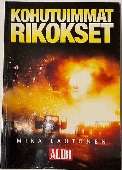 Kohutuimmat rikokset - Mika Lahtonen - Alibi