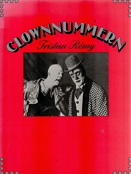 Tristan Remy: Clownnummern.  1987