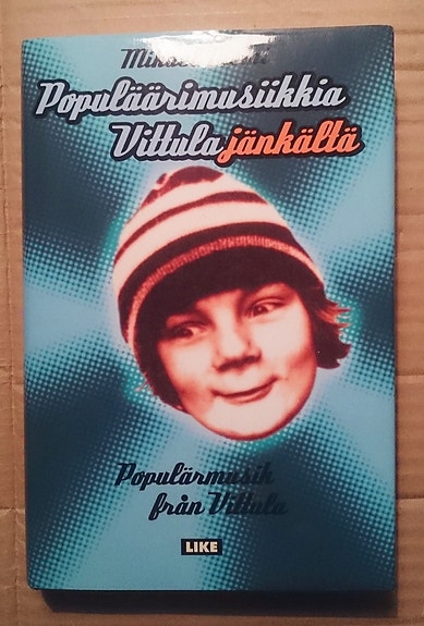Populäärimusiikkia Vittulajänkältä - Mikael Niemi