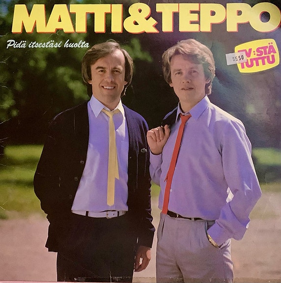 Matti ja Teppo - Pidä itsestäsi huolta