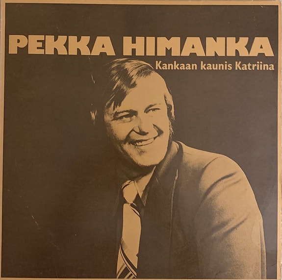 Pekka Himanka - Kankaan kaunis Katriina LP