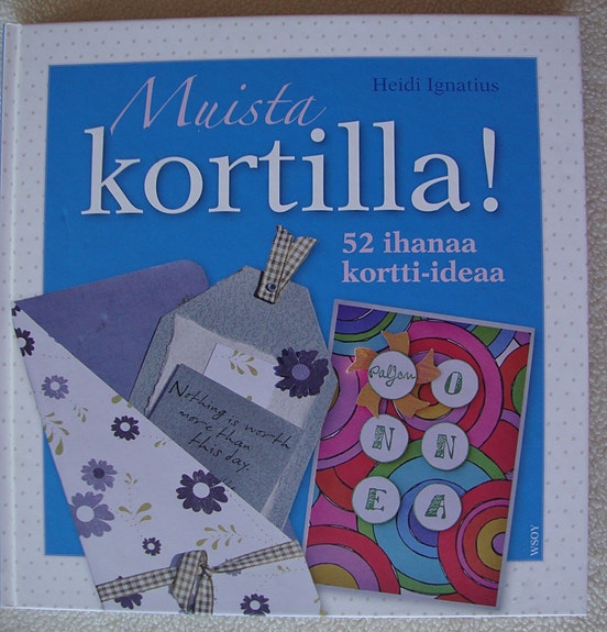 Muista kortilla 52 ihanaa kortti-ideaa