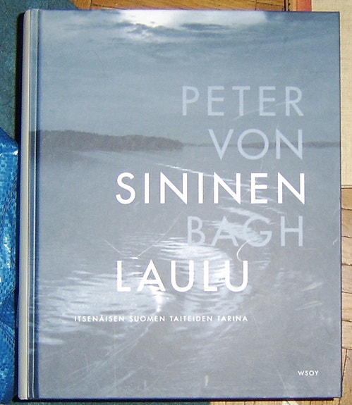 Bagh Peter von - Sininen laulu itsenäisen Suomen t