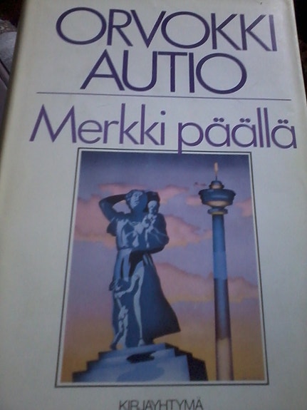 Orvokki Autio: Merkki päällä (sidottu, 1985)
