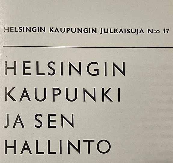 Helsingin kaupunki ja sen hallinto julkaisu n:o 17