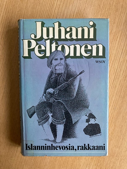 Juhani Peltonen: Islanninhevosia rakkaani