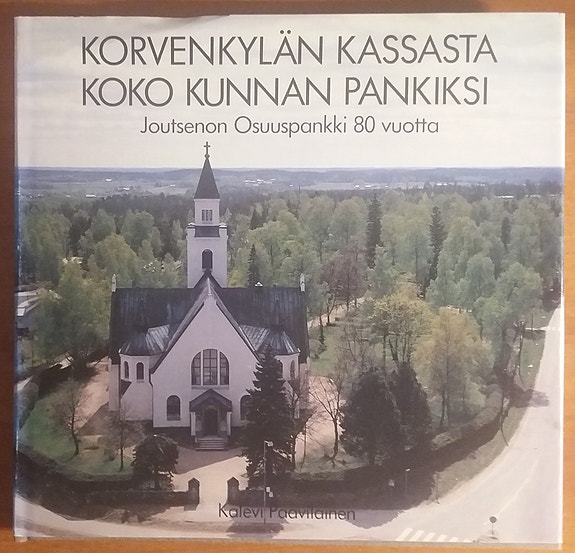 Kalevi Paavilainen JOUTSENON Osuuspankki 80 vuotta