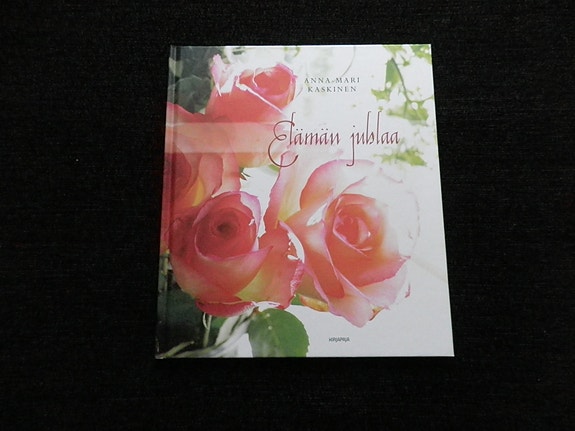 Anna-Mari Kaskinen: Elämän juhlaa