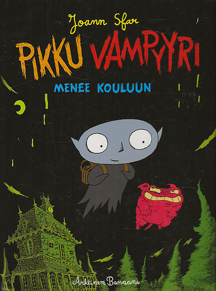 Joann Sfar: Pikku vampyyri. Arktinen Banaani 2004.
