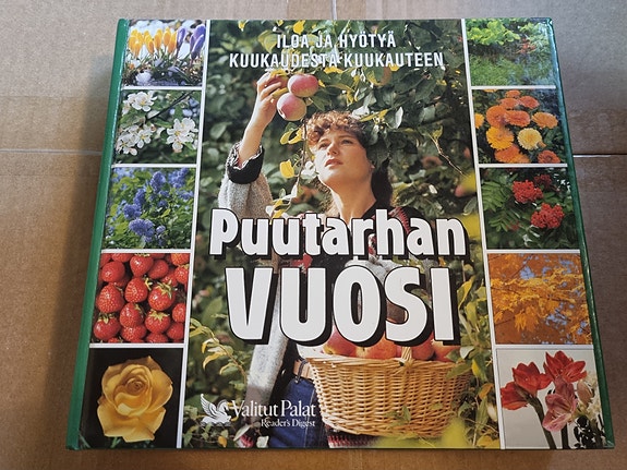 Puutarhan vuosi, iloa ja hyötyä kuukaudesta kuukauteen