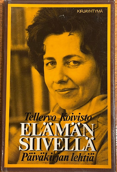 Koivisto Tellervo : Elämän siivellä - päiväkirjan lehtiä