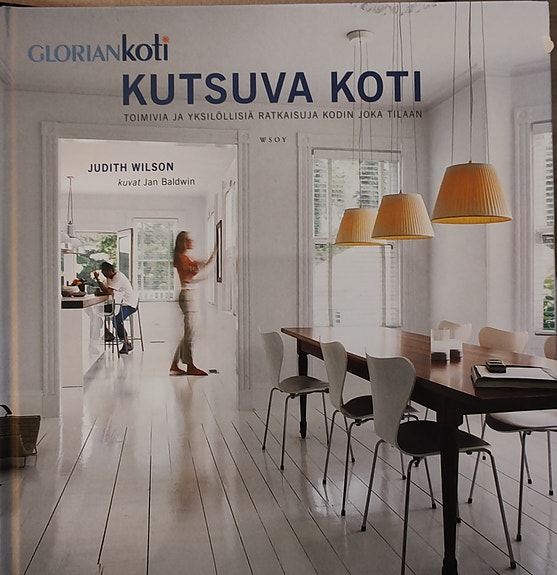 Glorian koti Kutsuva koti -toimivia ja yksilöllisiä ratkaisuja kodin joka tilaan