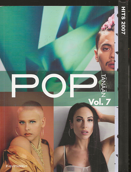 POP tänään Vol. 7.  F-Kustannus.  Hits 2007. Hits 2006.