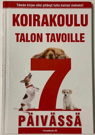 Shirlee Kalstone - Koirakoulu : talon tavoille 7 päivässä