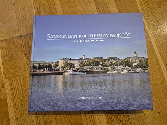 Satakunnan kulttuuriympäristöt
eilen tänään huomenna