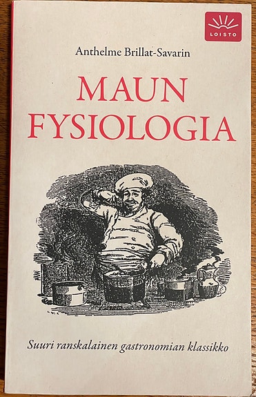 Maun fysiologia - Anthelme Brillat-Savarin