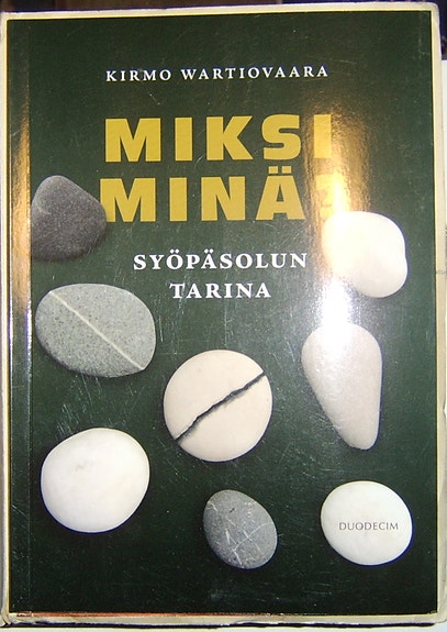 Kimmo Wartiovaara : Miksi minä? - Syöpäsolun tarina (2018)