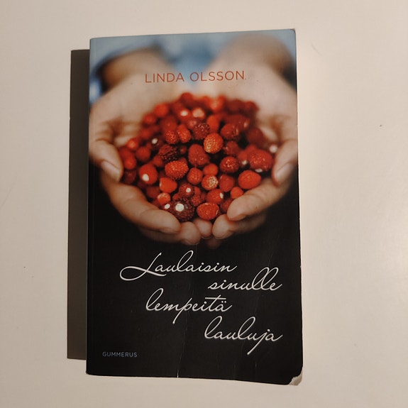 Linda Olsson Laulaisin sinulle lempeitä lauluja
