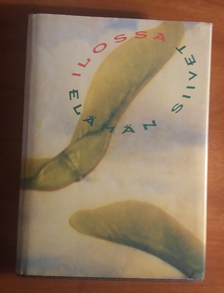 Tuija Kakko ym. (toim.) ILOSSA ELÄMÄN SIIVET - Valikoima kilpailurunoja