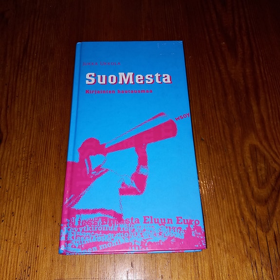 SuoMesta : kirjainten hautausmaa - Jukka Ukkola
