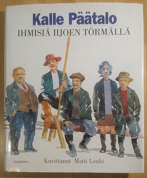 Päätalo, Kalle: Ihmisiä Iijoen törmällä