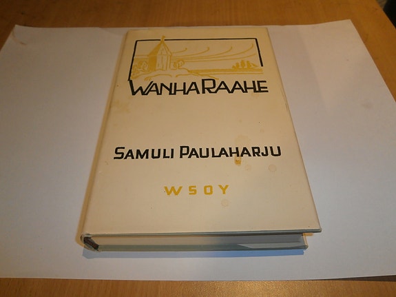 Samuli Paulaharju - Vanha Raahe