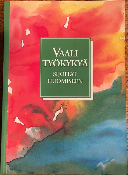 Vaali työkykyä, sijoitat huomiseen