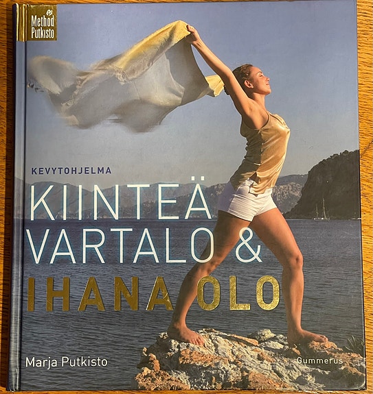 Kiinteä vartalo & ihana olo kevytohjelma Marja Putkisto: Method