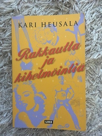 Kari Heusala: Rakkautta ja kihelmöintiä