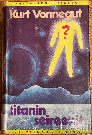 Titanin seireenit Kurt Vonnegut - Tammen Keltainen kirjasto 153