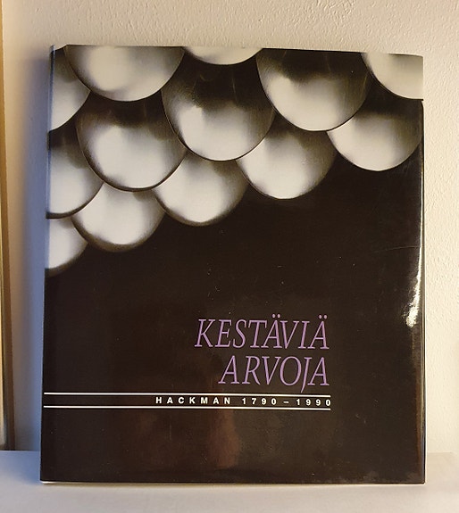 KIRJA: Kestäviä arvoja: Hackman 1790 - 1990
