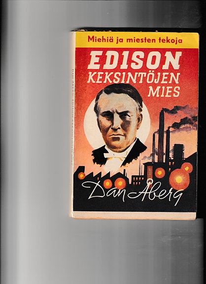 Dan Åberg: Edison keksintöjen mies