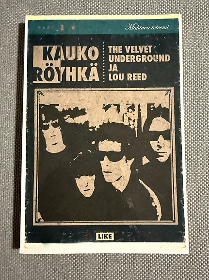 Kauko Röyhkä: The Velvet Underground ja Lou Reed