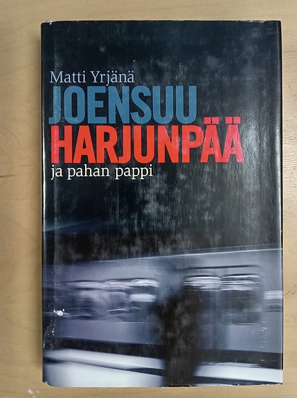 Matti Yrjänä Joensuu, Harjunpääja pahan pappi